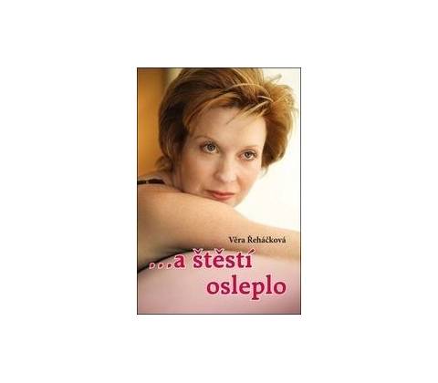 …a štěstí osleplo