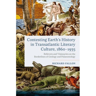 Contesting Earth's History in Transatlantic Literary Culture, 1860-1935
