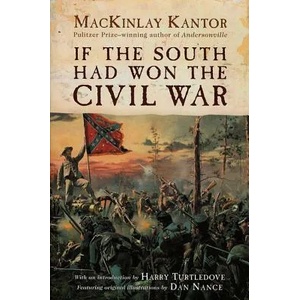 If the South Had Won the Civil War | Mackinlay Kantor, Harry Turtledove, Dan Nance (ISBN: 9780312869496)