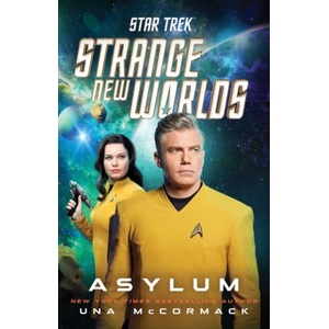 STAR TREK STRANGE NEW WORLDS ASYLUM | MCCORMACK UNA (ISBN: 9781668051375)