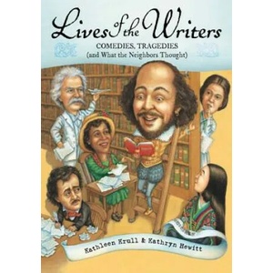 Lives of the Writers | Kathleen Krull, Kathryn Hewitt (ISBN: 9780544252882)
