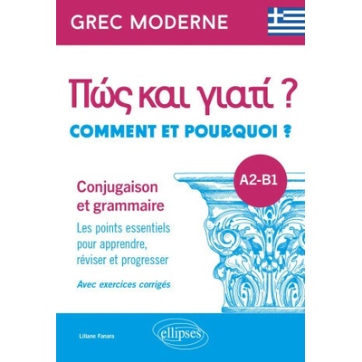Grec moderne. Comment et pourquoi ? Conjugaison et grammaire A2-B1 (Fanara)(Brožovaná)