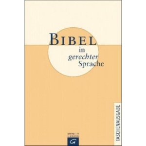 Bibel in gerechter Sprache, Taschenausgabe | Ulrike Bail, Kerstin Schiffner, Luise Schottroff, Johannes Taschner, Marie-Theres Wacker, Marlene Crüsemann, Frank Crüsemann, Erhard Domay, Jürgen Ebach, Claudia Janssen, Hanne Köhler, Helga Kuhlmann (ISBN: 978