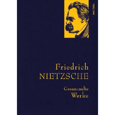 Gesammelte Werke - Nietzsche, Friedrich