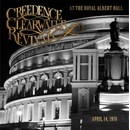 CREEDENCE CLEARWATER REVIVAL - AT THE ROYAL ALBERT HALL CD