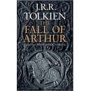 The Fall of Arthur - J. R. R. Tolkien