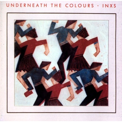 INXS Underneath The Colours (2011 Remaster)