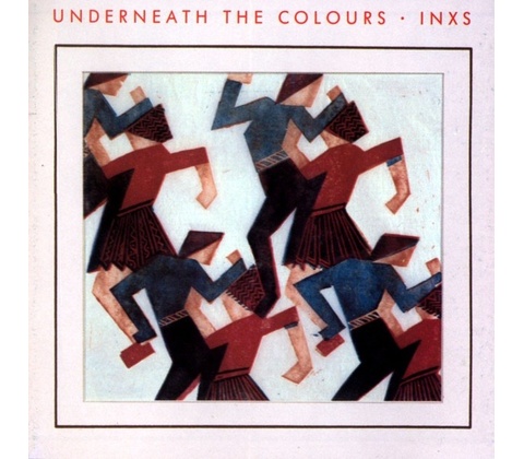 INXS Underneath The Colours (2011 Remaster)