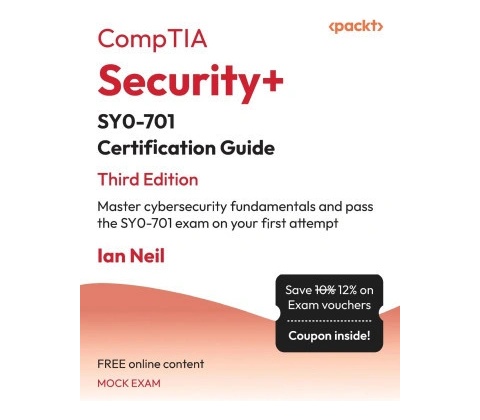 CompTIA Security+ SY0-701 Certification Guide - Third Edition