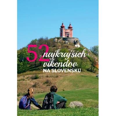 52 najkrajších víkendov na Slovensku