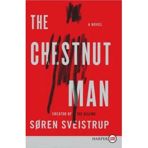 The Chestnut Man | Soren Sveistrup (ISBN: 9780062911605)