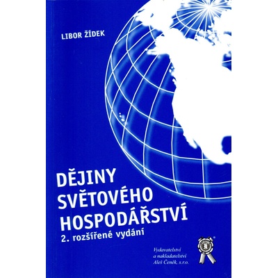 Dějiny světového hospodářství - Libor Žídek