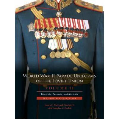 World War II Parade Uniforms of the Soviet Union ac Vol. 2