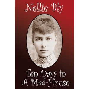 Ten Days in a Madhouse | Nellie Bly (ISBN: 9781434440884)