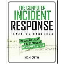 Computer Incident Response Planning Handbook: Executable Plans for Protecting Information at Risk McCarthy N KPaperback