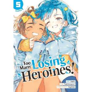 Too Many Losing Heroines! (Manga) Vol. 5 (2026)