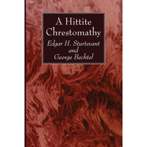 Hittite Chrestomathy | George Bechtel (ISBN: 9781725280151)