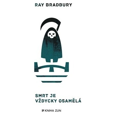 Smrt je vždycky osamělá - Ray Bradbury