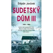 Sudetský dům III. - Štěpán Javůrek