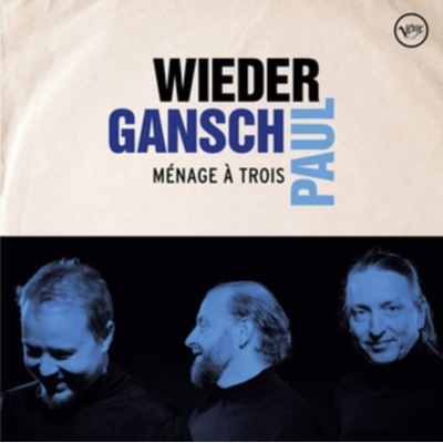 WIEDER, GANSCH & PAUL - MENAGE A TROIS LP