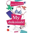 My dokonalé