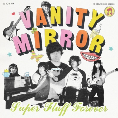 Vanity Mirror - SUPER FLUFF FOREVER CD