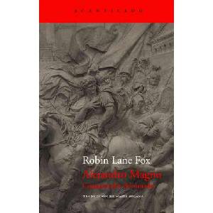 Alejandro Magno : conquistador del mundo | Robin Lane Fox, Teresa Solana (ISBN: 9788496834255)