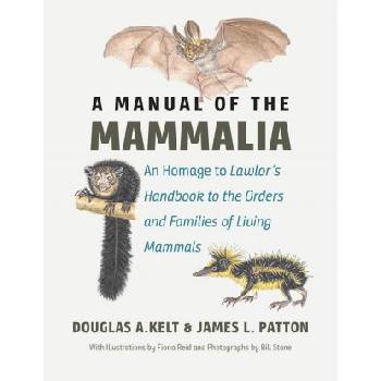 Manual of the Mammalia | Douglas A. Kelt, James L. Patton