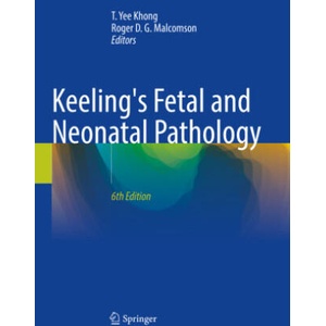 Keeling's Fetal and Neonatal Pathology | T. Yee Khong, Roger D. G. Malcomson (2023)