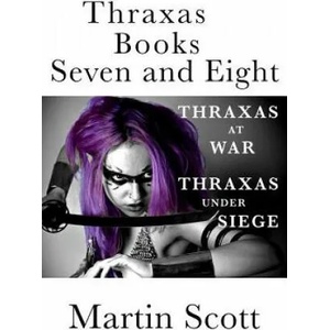 Thraxas Books Seven and Eight | Martin Scott (2017)