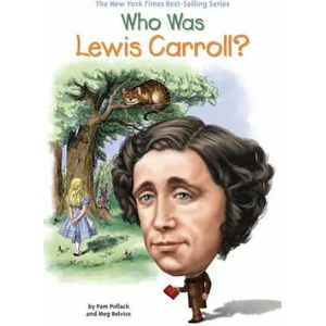 Who Was Lewis Carroll? | Pam Pollack, Meg Belviso, Joseph J. M. Qiu (ISBN: 9780448488677)