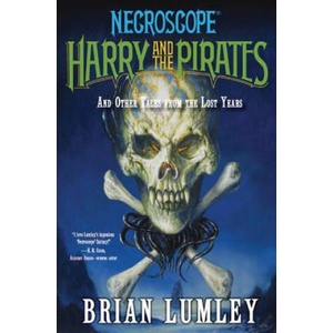 Harry and the Pirates: And Other Tales from the Lost Years | Brian Lumley (ISBN: 9780765323392)