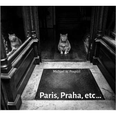 Paris, Praha, etc- Pospíšil, Michael W.