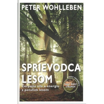 Sprievodca lesom - Peter Wohlleben