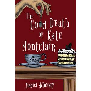 The Good Death of Kate Montclair (ISBN: 9781946531469)