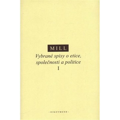 Vybrané spisy o etice, společnosti a politice I