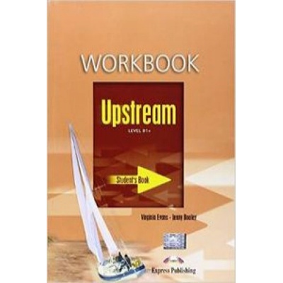 Upstream B1+ Workbook Evans Virginia