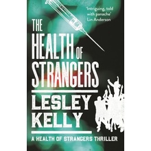 The Health of Strangers Kelly Lesley