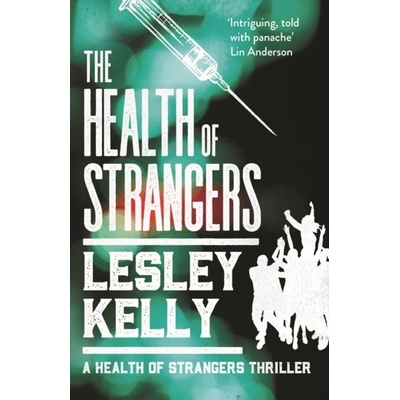 The Health of Strangers Kelly Lesley