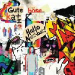 Gute Katze Böse Katze - Hallo Nachbar! (7") (4250137288208)
