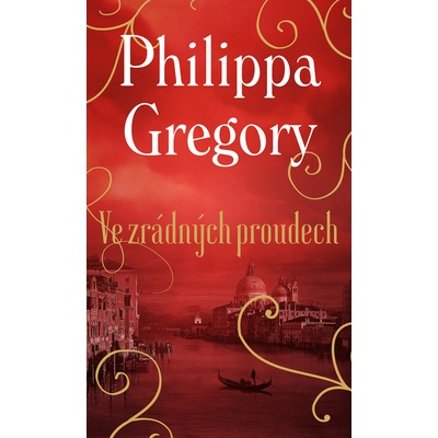VE ZRÁDNÝCH PROUDECH - Gregory Philippa