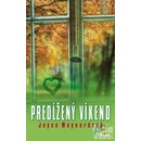 Predĺžený víkend - Joyce Maynardová