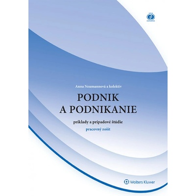 Neumannová Anna - Podnik a podnikanie - príklady a prípadové štúdie