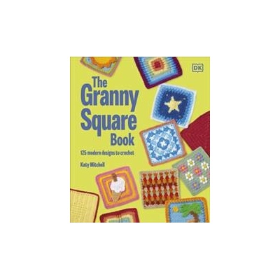 The Granny Square Book - Katy Mitchell
