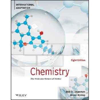 Chemistry: The Molecular Nature of Matter, Eighth Edition, International Adaptation | Neil D. Jespersen, James E. Brady, Alison Hyslop