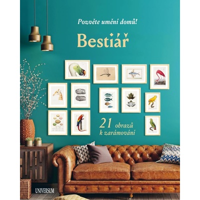 Bestiář: Pozvěte umění domů! 21 obrazů k zarámování - kolektiv autorů