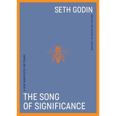 The Song of Significance - Seth Godin
