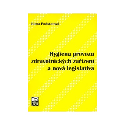 Hygiena provozu zdravotnických zařízení a nová legislativa