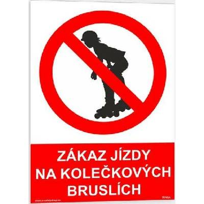 Traiva s.r.o Zákaz jízdy na kolečkových bruslích Verze: Plast 210 x 297 mm (A4) tl. 0.5 mm - Kód: 09070