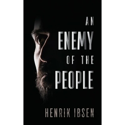 An Enemy of the People - Henrik Ibsen